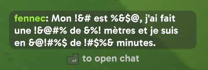 The sentence from above, rendered in the in-game text chat with all the censored words.
